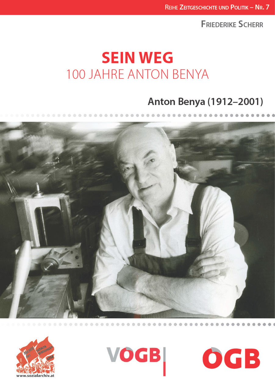 Sein Weg - 100 Jahre Anton Benya